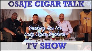 Ep 18 - Smoking Tips For Lady Cigar Smokers