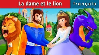 La dame et le lion | Histoire Pour S'endormir | Contes De Fées Français