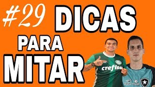 DICAS RODADA 29 - CARTOLA FC - DICAS PARA MITAR