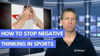 How To Stop Negative Thinking In Sports