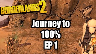 Borderlands 2: Journey to 100% Ep 1- The beginning