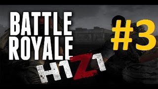 H1Z1 Battle Royale Türkçe / SAKİN OL VE KAZAN! #3