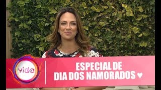 Especial Dia dos Namorados - Vida Melhor - 12/06/2018