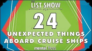 24 Unexpected Things Aboard Cruise Ships - mental_floss on YouTube - List Show (316)