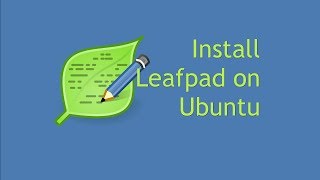 Install Leafpad on Ubuntu 16.04