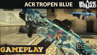 [ACR TROPEN BLUE] | GAMEPLAY | [Black Squad] | A.H GAMER