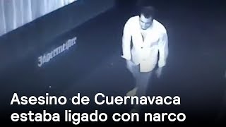 Asesino de Cuernavaca estaba ligado con narco - Inseguridad - En Punto con Denise Maerker