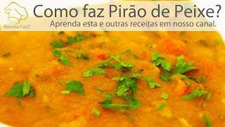 Pirão de Peixe (Como faz Pirão?) - Receita Fácil TV