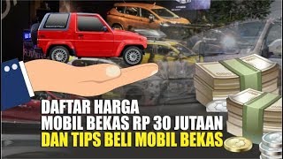 Daftar Harga Mobil Bekas Rp 30 Jutaan