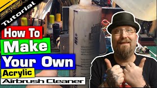 How to - Make your own - airbrush cleaner for acrylic based paints.