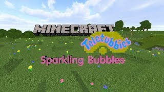 Minecraft Teletubbies Remake? #6: Sparkling Bubbles