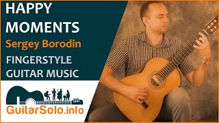 Happy Moments. Моменты Счастья. Аранжировка для гитары от Сергея Бородина (ноты и табы)