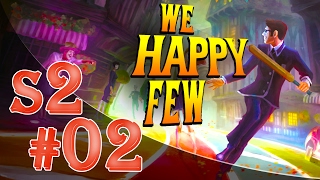 We Happy Few прохождение S2#02 - Остров зараженных грибами