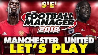 FM18 Man Utd Lets Play - Episode 1 - Devils in Town - Football Manager 2018