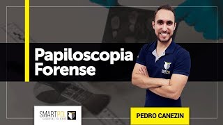 Identificação e Papiloscopia Forense - SmartPol (Profº Pedro Canezin)
