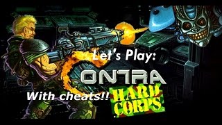 Let's Play: Contra Hard Corps (With cheats)