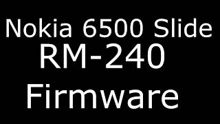Nokia 6500s Slide RM-240 Firmware (Flash File)