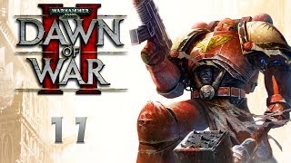 Warhammer 40000: Dawn of War 2 - Прохождение (кооп) pt17