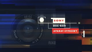 Aparat SONY DSC-RX0