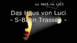 Das Haus von Luci - S-Bahn Trassen