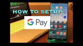 How To Setup The New Google Pay!