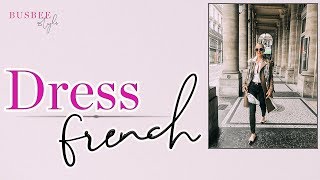 How To Dress Like a French Woman