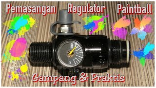 Tehnik Pemasangan Regulator Paintball Pada Senapan Angin