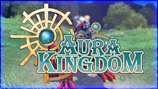 Aura Kingdom (MMORPG) ★ Pilot Episode ★ Scythe Class!