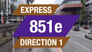 Singapore SBS Transit Express Bus 851e (Direction 1) Hyperlapse