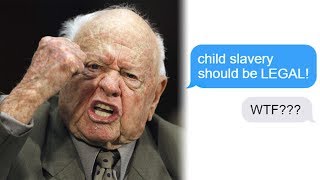 r/Choosingbeggars "CHILD SLAVERY SHOULD BE LEGAL!"