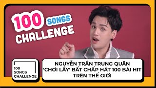 Nguyễn Trần Trung Quân 'chơi lầy' bất chấp hát 100 bài HIT trên thế giới | Yeah1News
