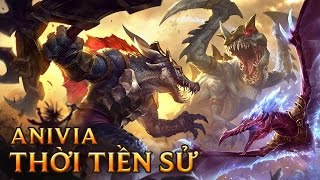 Anivia Thời Tiền Sử - Prehistoric Anivia - Skins lol