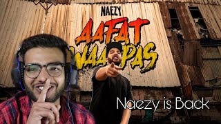 NAEZY AAFAT WAPAS REACTION | HIP HOP RAP SONG | NAEZY IS BACK | TCRH