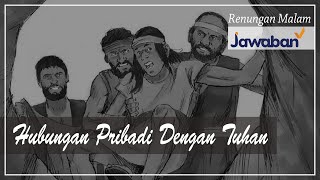 Renungan Malam dan Doa | Hubungan Pribadi Dengan Tuhan