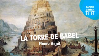 La torre de babel - Memo Ánjel