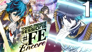 Let's Play Tokyo Mirage Sessions #FE Encore part 1- A Crossover of Epic Proportions