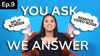 Split Screen in Filmora9?! Flicker Effect, Remove Video Noise + MORE | You Ask, We Answer Ep. 9
