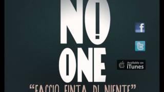 No One - "Faccio Finta di Niente"