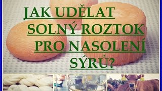 Výroba solného roztoku pro nasolování domácích sýrů