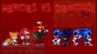 HEROES VS DEMONS / Sonic.Exe The Revenge Of The Demon Round 1 (Both Demos)
