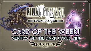 Final Fantasy TCG: Card of the Week - Veritas of the Dark!