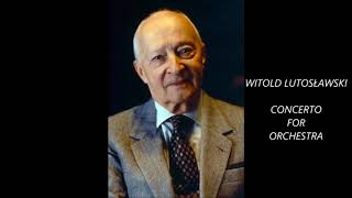 WITOLD LUTOSŁAWSKI - CONCERTO FOR ORCHESTRA