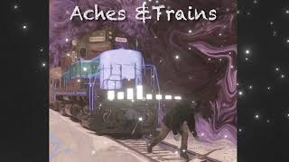 Aches & Trains - Change Me