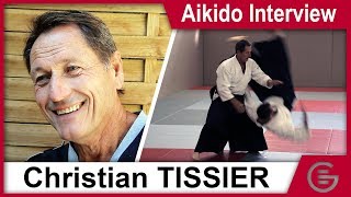 Christian TISSIER - Aikido Interview
