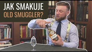 Jak smakuje whisky Old Smuggler?