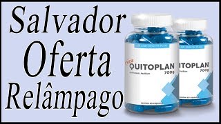 Quitoplan onde comprar em Salvador Quitoplan vende farmácia da BA Preço Promocional do Emagrecedor