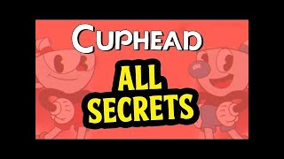 Cuphead - ALL Secrets Guide to Cuphead (Black & White, 2-Strip, Coins, 4 Man Quartet, Piano, 200%)
