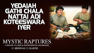 Yedaiah Gathi Chala Nattai Adi Koteeswara Iyer - U. Srinivas | U. Rajesh (Album: Mystic Raptures)