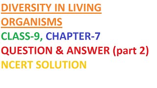 DIVERSITY IN LIVING ORGANISMS | QUESTION & ANSWER | CLASS 9 | CHAPTER 7 |  NCERT SOLUTION | part 2