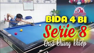 Bida 4 bi - Serie 8 quá khủng khiếp